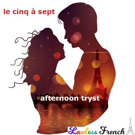 5 pm et time|Le cinq à sept .